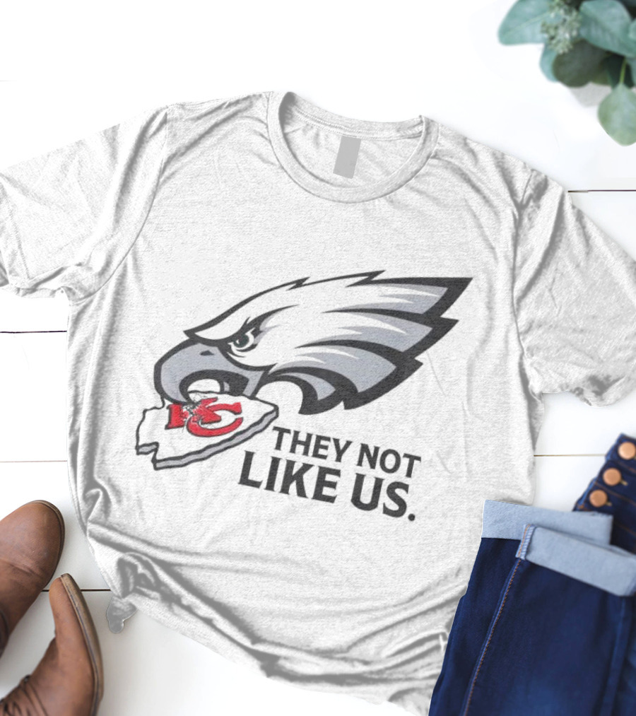 They Not Like Us Eagles Defeat KC Chiefs Iconic Sports Rivalry T-Shirt