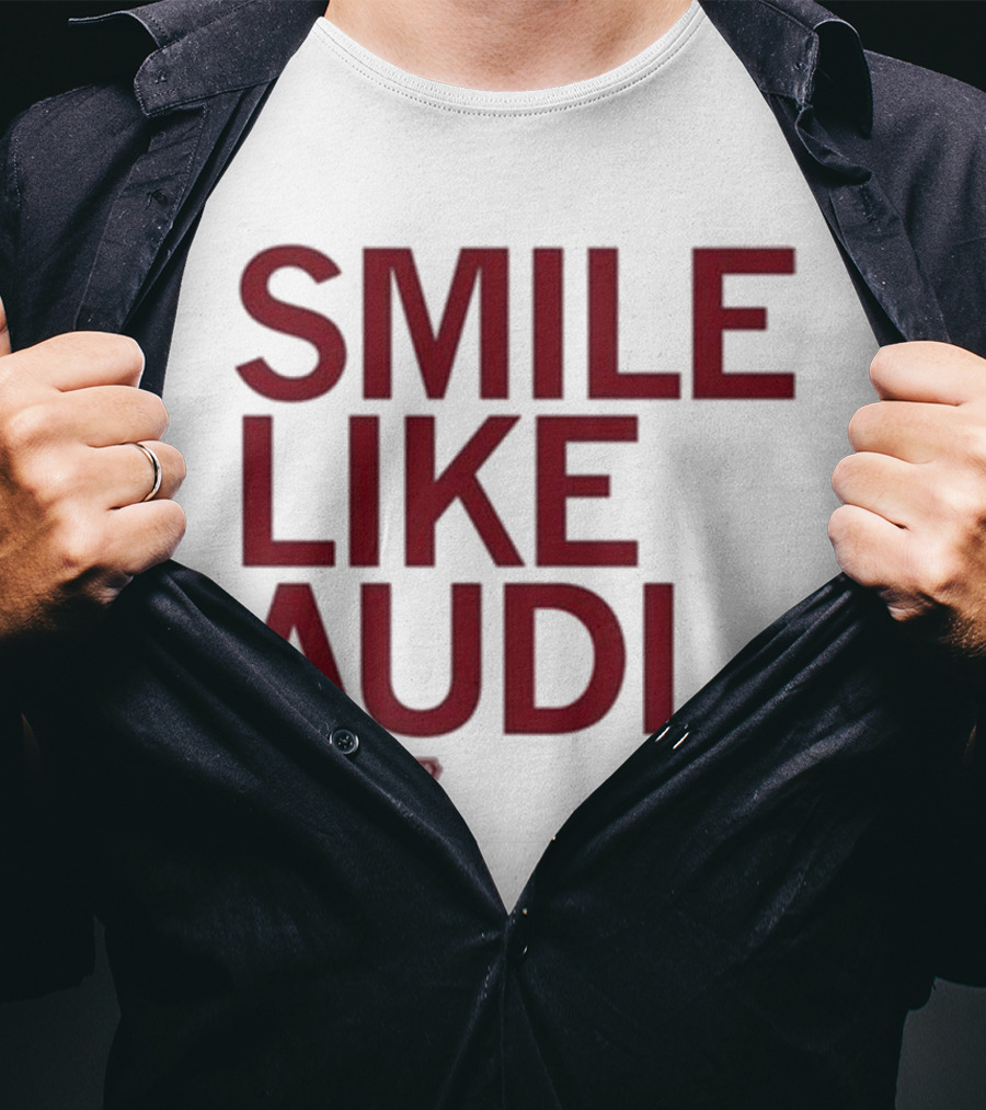 Audi Crooks Smile Like Audi T-Shirt