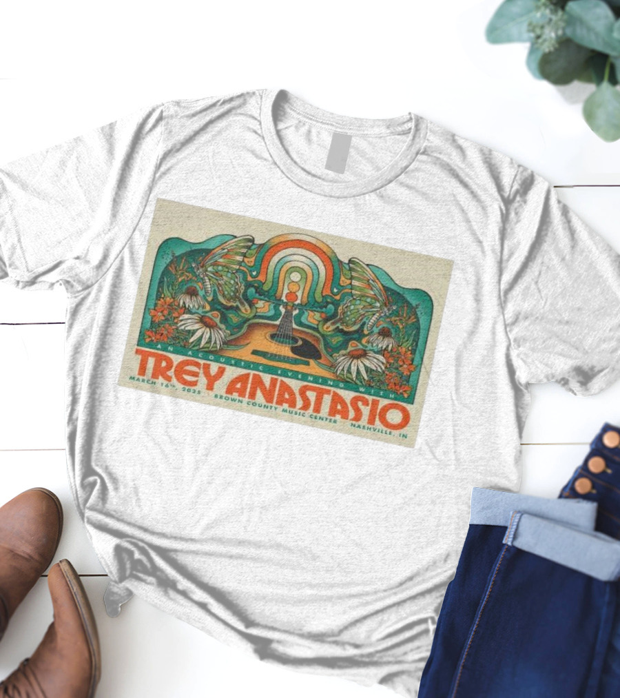 An Acoustic Evening With Trey Anastasio March 16 2025 Brown County Music Center Nashville IN T-Shirt