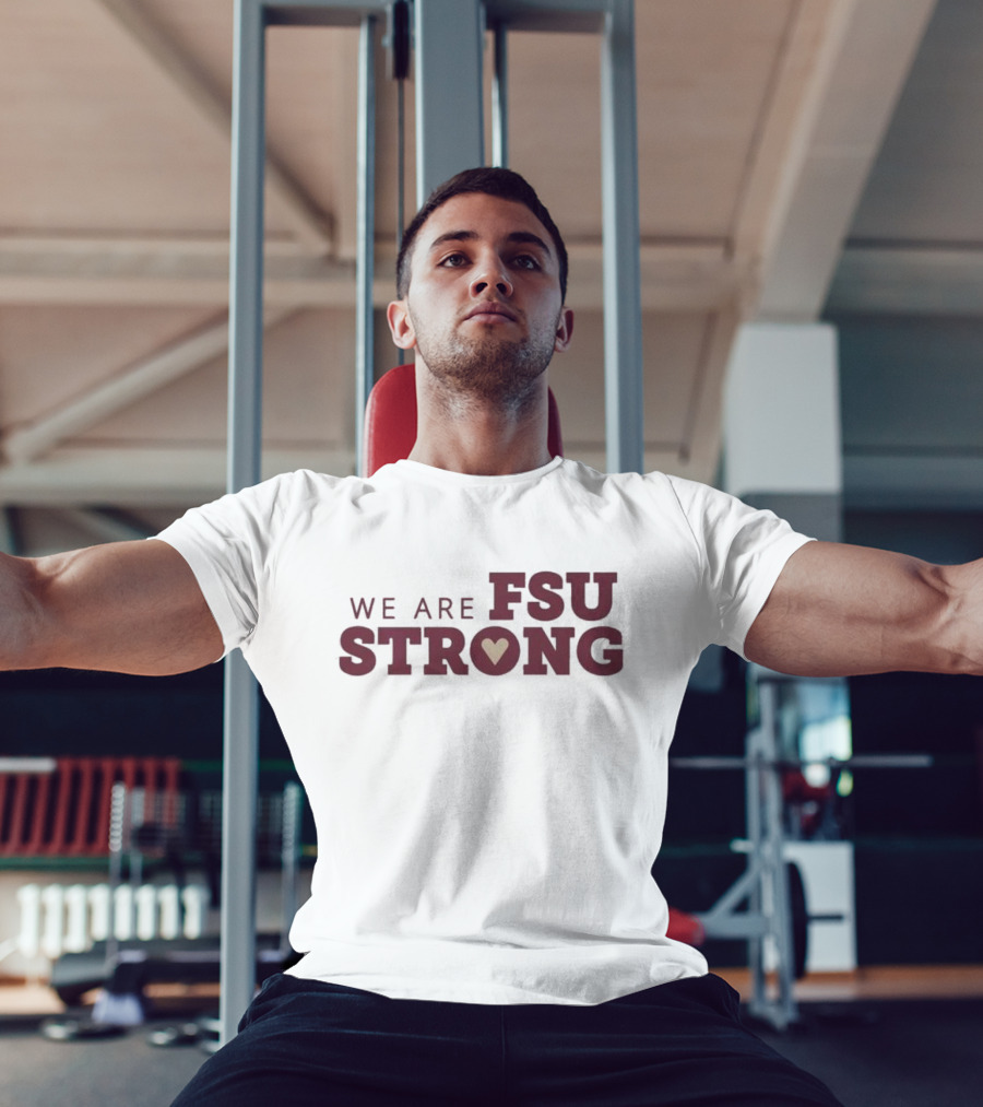 We Are FSU Strong Heart Icon Resilience Unity Message T-Shirt