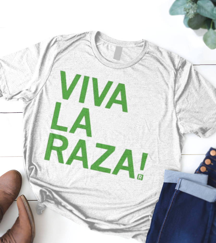 Viva La Raza Wrestling Catchphrase Tribute T-Shirt