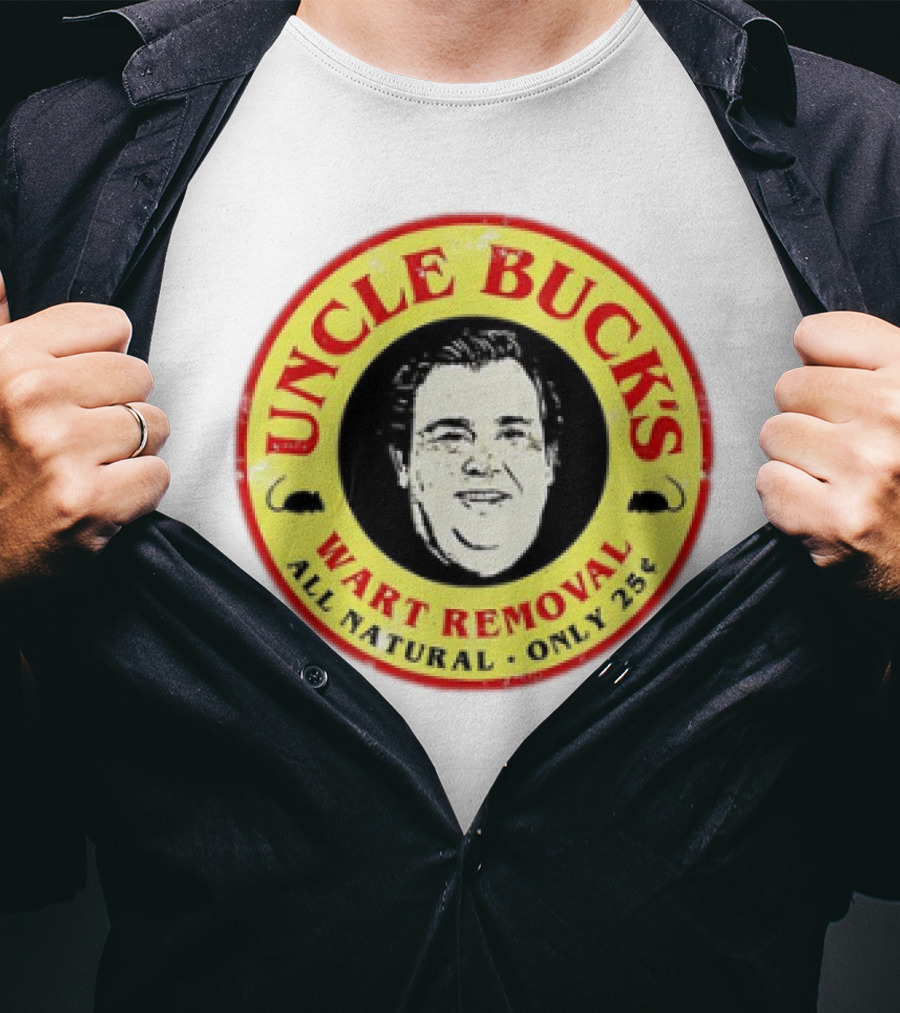 Uncle Buck's Wart Removal All Natural Only 25 Cents T-Shirt