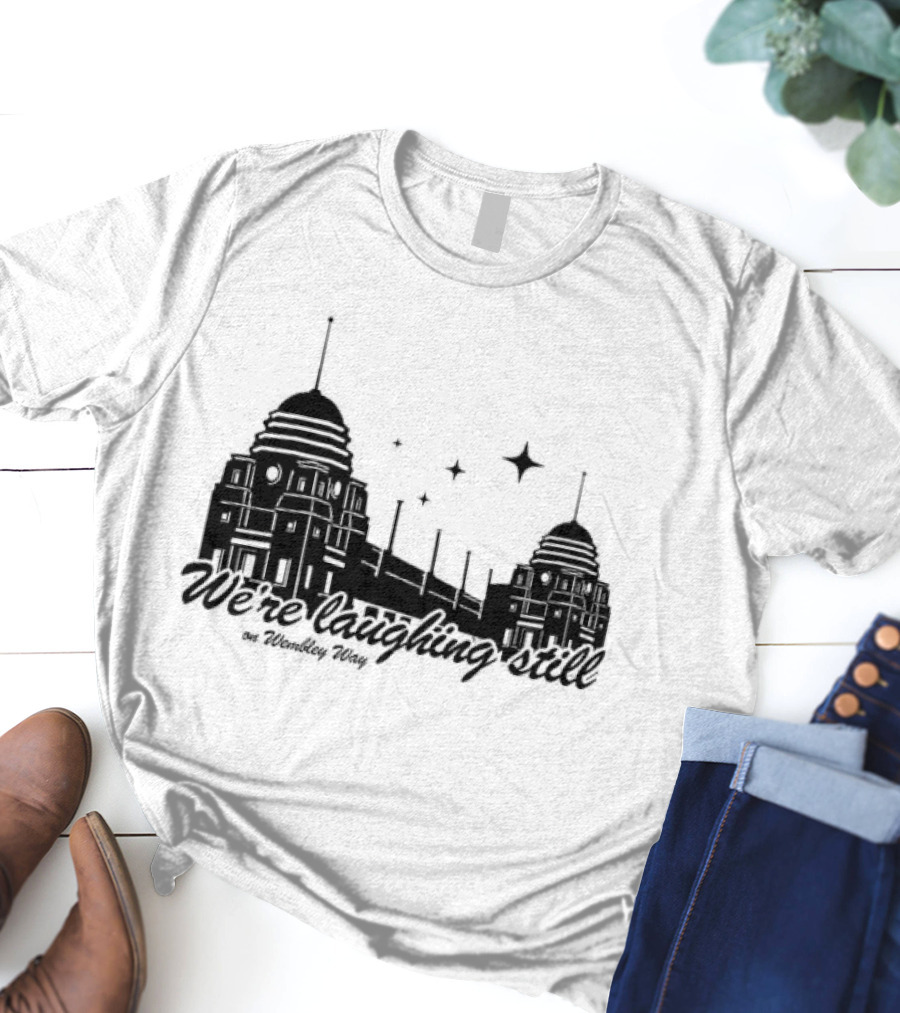 We’re Laughing Still On Wembley Way Liverpool Football Enthusiasts T-Shirt