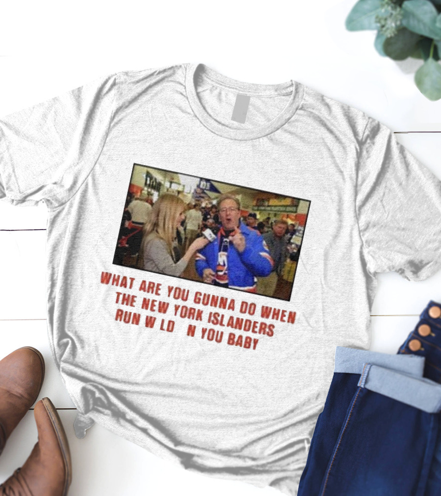New York Islanders Fan Interview Moment What Are You Gunna Do When The Islanders Run Wild On You Baby T-Shirt