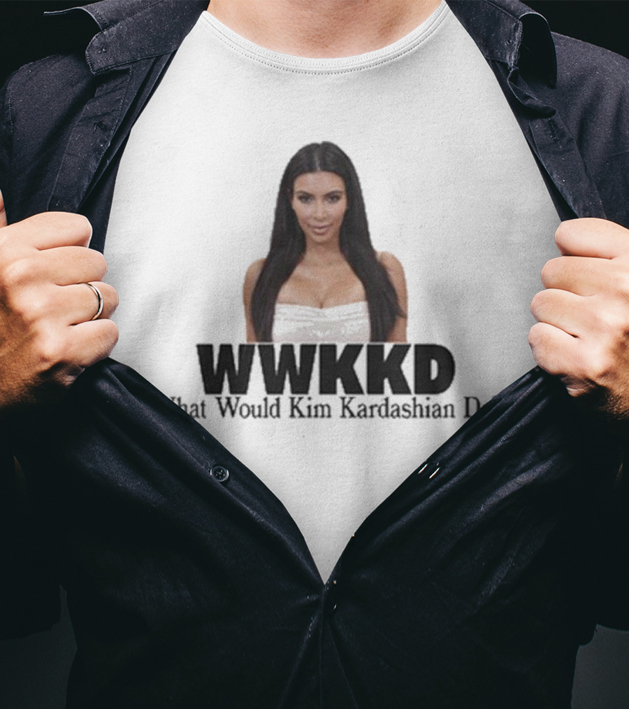 WWKKD What Would Kim Kardashian Do T-Shirt