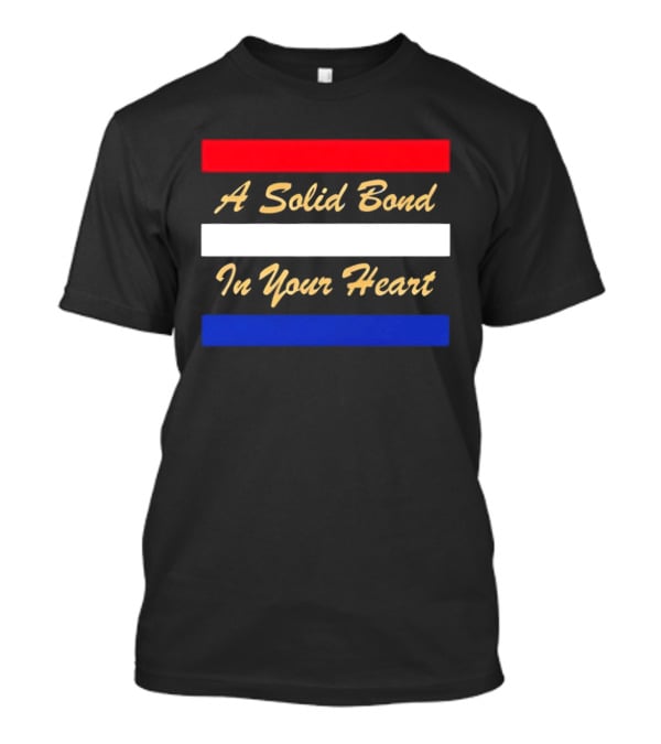 A Solid Bond In Your Heart Red White Blue Stripes T-Shirt