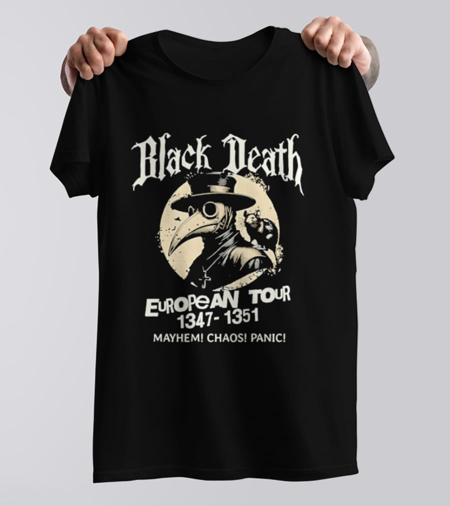 Black Death European Tour 1347 1351 Plague Doctor Mayhem Chaos Panic T-Shirt
