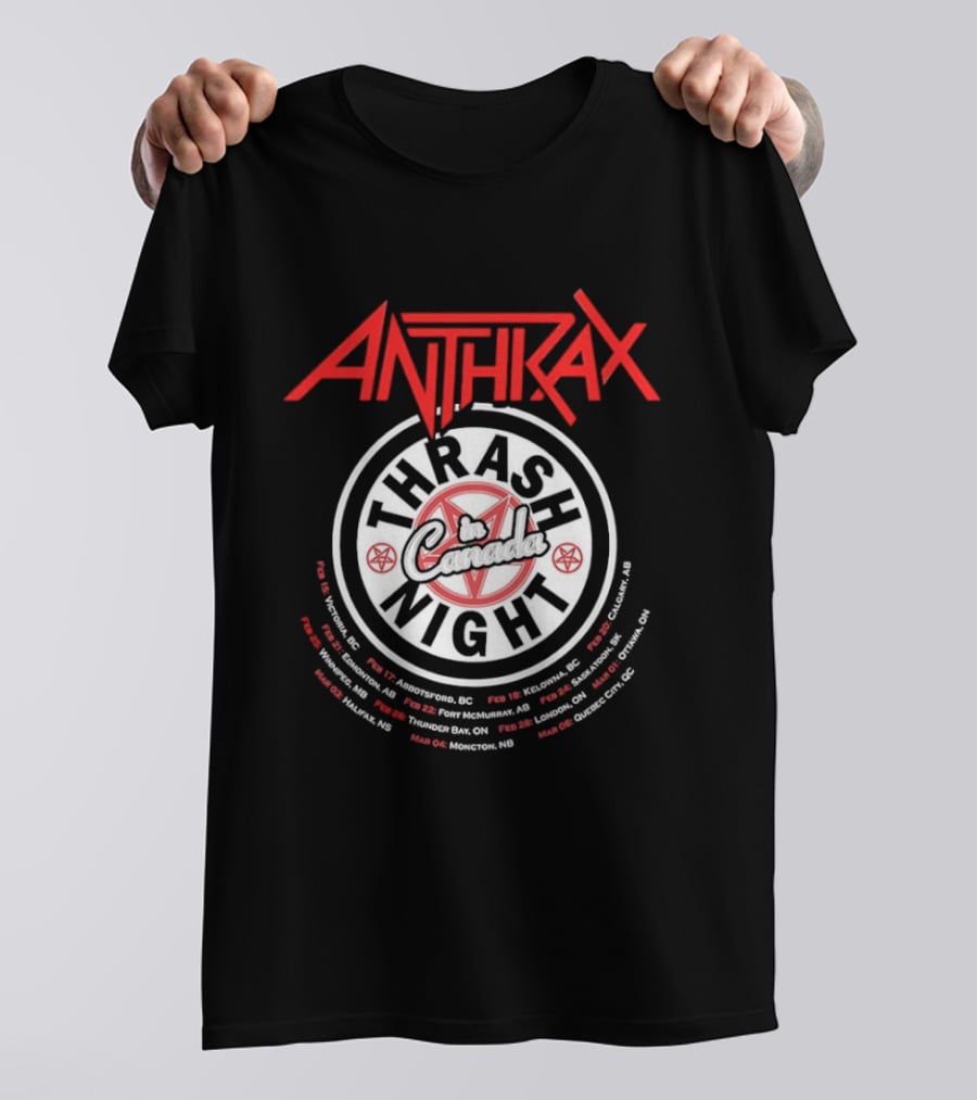 Anthrax Thrash In Canada Night Tour Dates Vancouver Edmonton Calgary Toronto Montreal T-Shirt