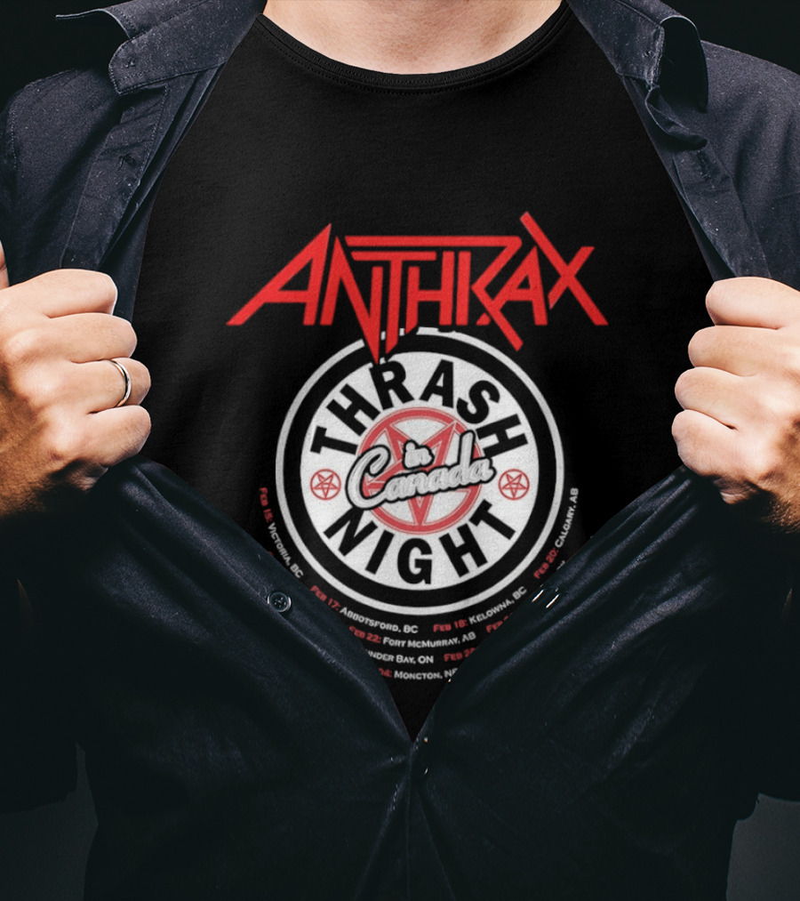 Anthrax Thrash In Canada Night Tour Dates Vancouver Edmonton Calgary Toronto Montreal T-Shirt