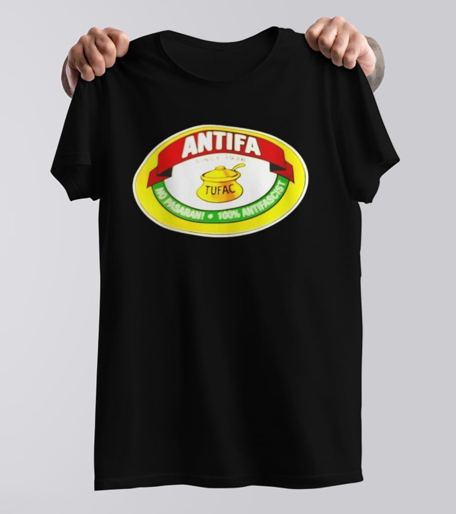 ANTIFA Since 1930 TUFAC No Pasaran 100% Antifascist T-Shirt