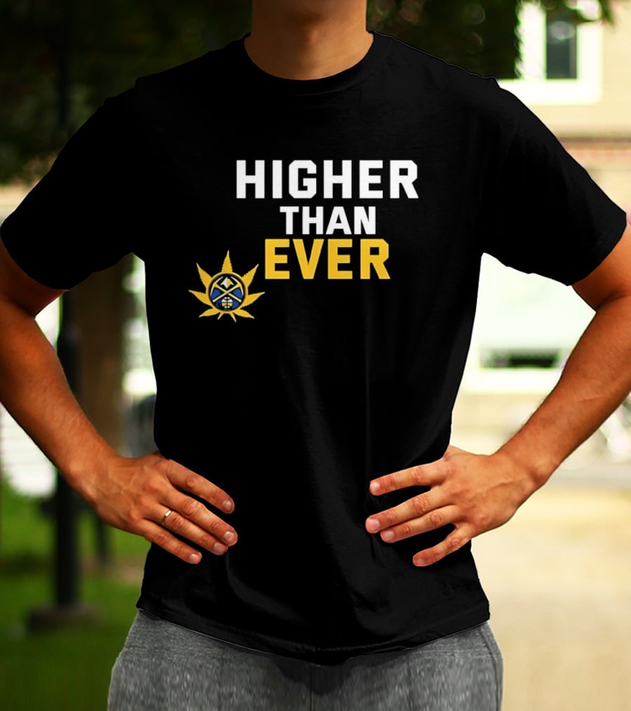 Denver Nuggets Higher Than Ever Basketball Sunburst T-Shirt