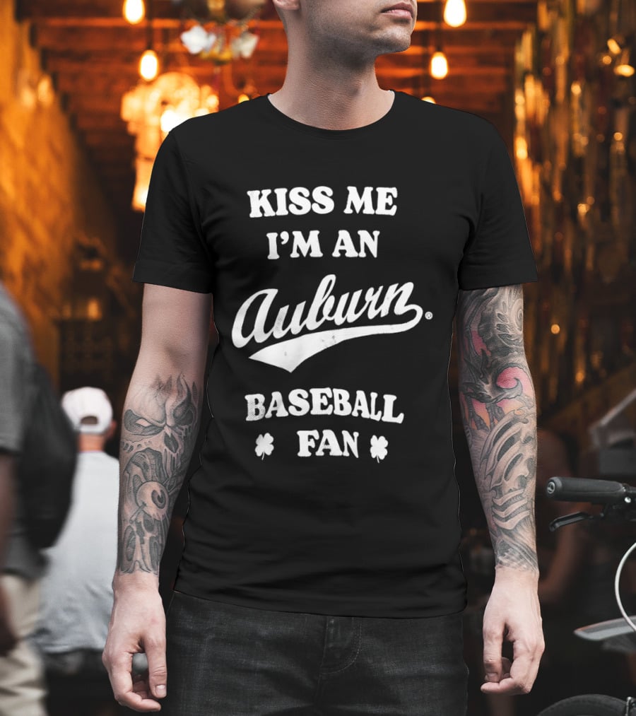 Kiss Me I'm An Auburn Baseball Fan St Patrick's Day T-Shirt