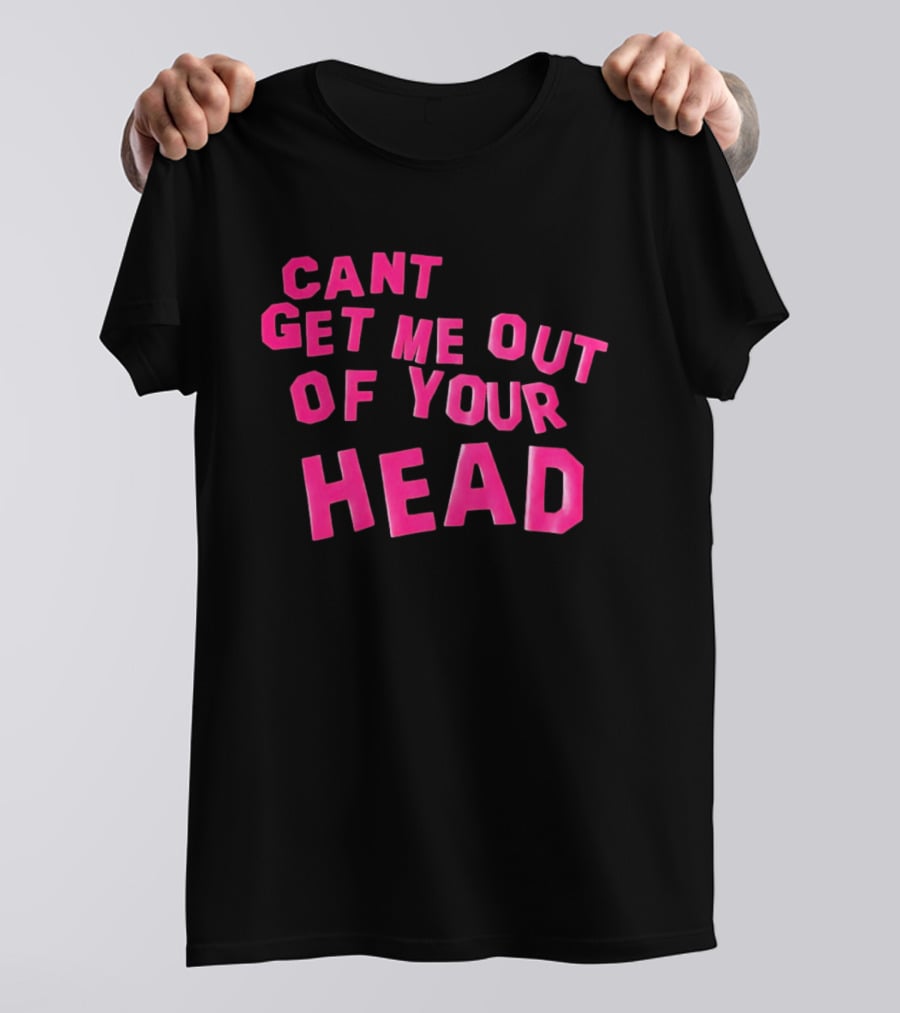 Can't Get Me Out Of Your Head Pink Block Letters T-Shirt