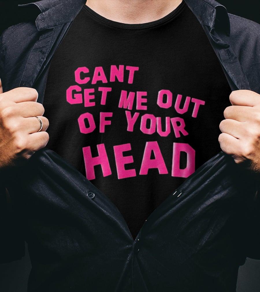 Can't Get Me Out Of Your Head Pink Block Letters T-Shirt