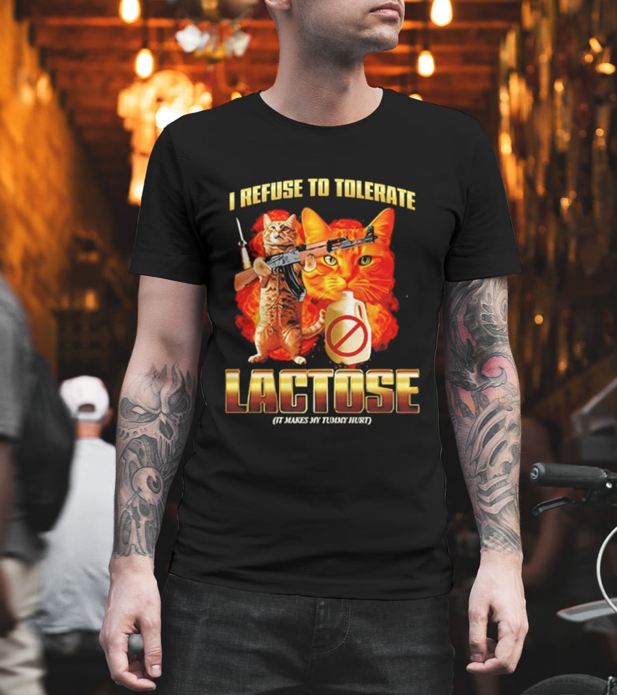 I Refuse To Tolerate Lactose It Makes My Tummy Hurt Cat Gun T-Shirt