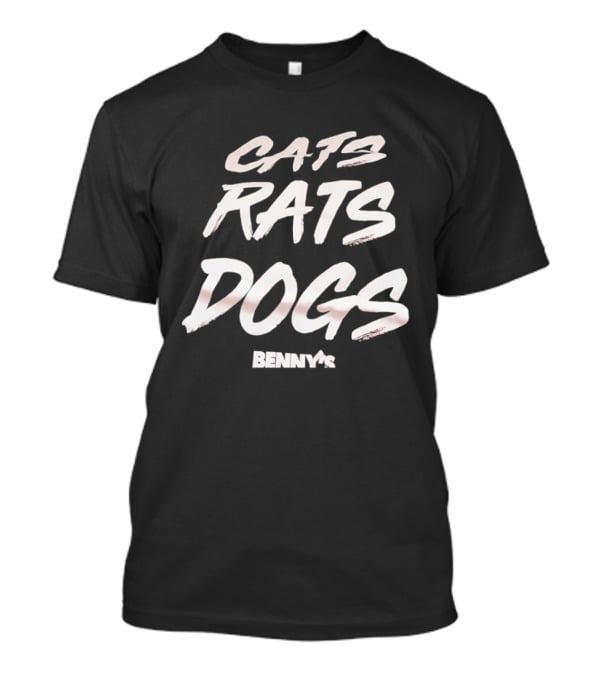 Cats Rats Dogs Benny's T-Shirt