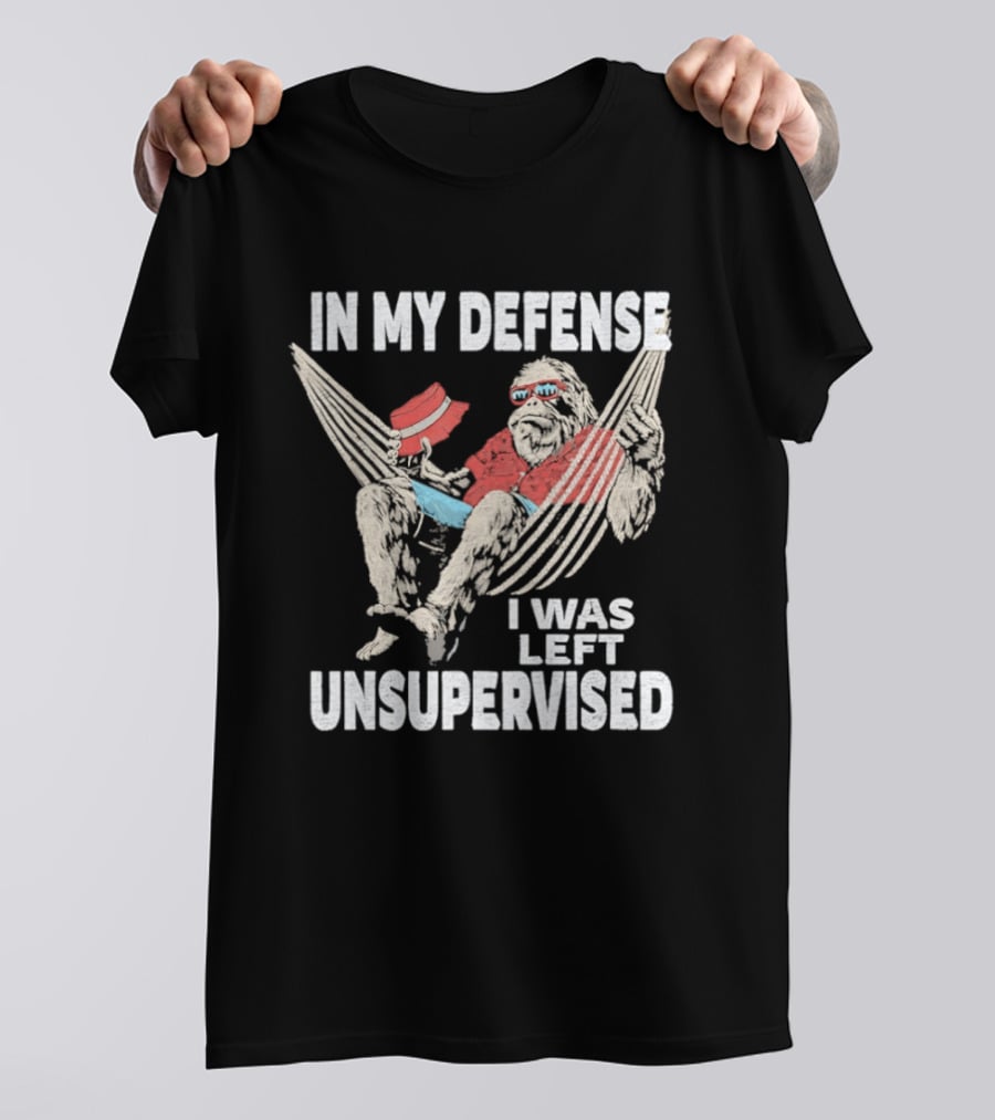 Bigfoot Relaxing In Hammock In My Defense I Was Left Unsupervised T-Shirt