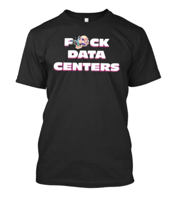 F*ck Data Centers Skull Head Trend T-Shirt
