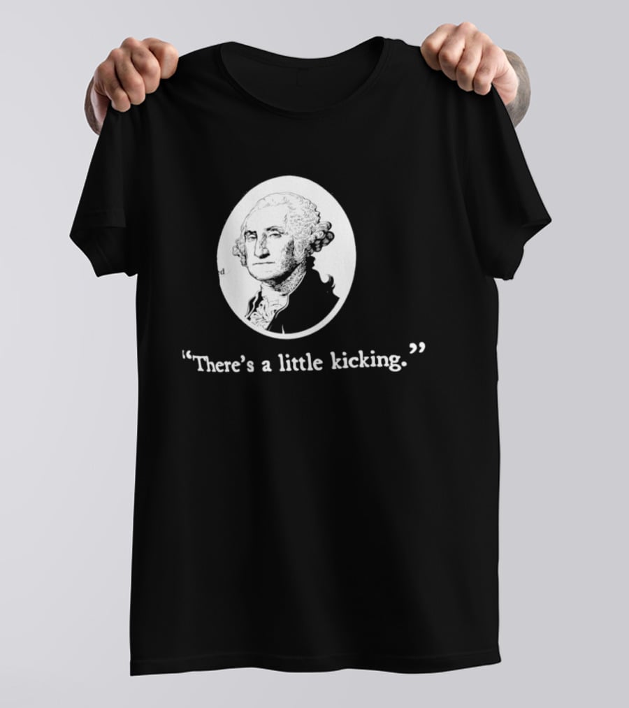 George Washington There's A Little Kicking I Voted American Flag T-Shirt