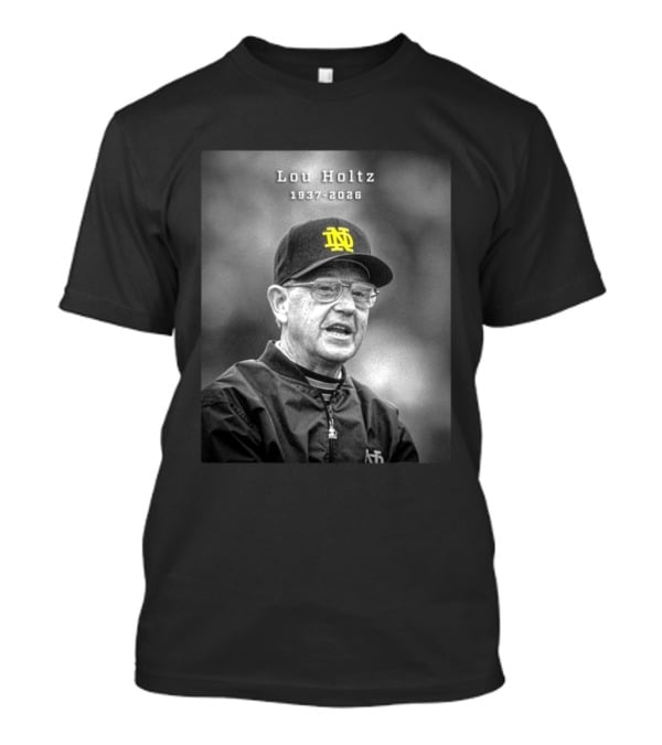 Lou Holtz Notre Dame Coach 1937 2026 Iconic Legacy T-Shirt