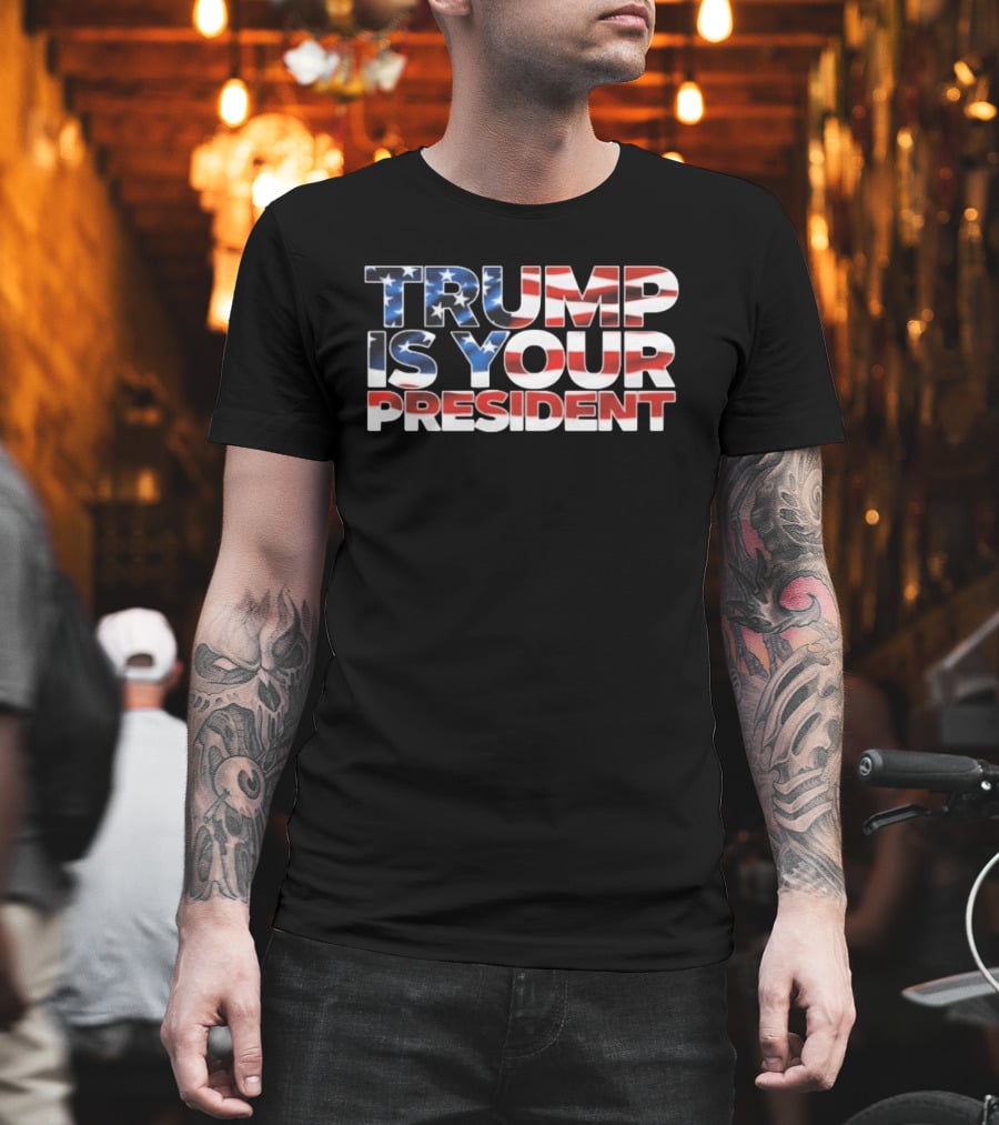 Mr. Will Johnson Trump Is Your President USA Flag T-Shirt