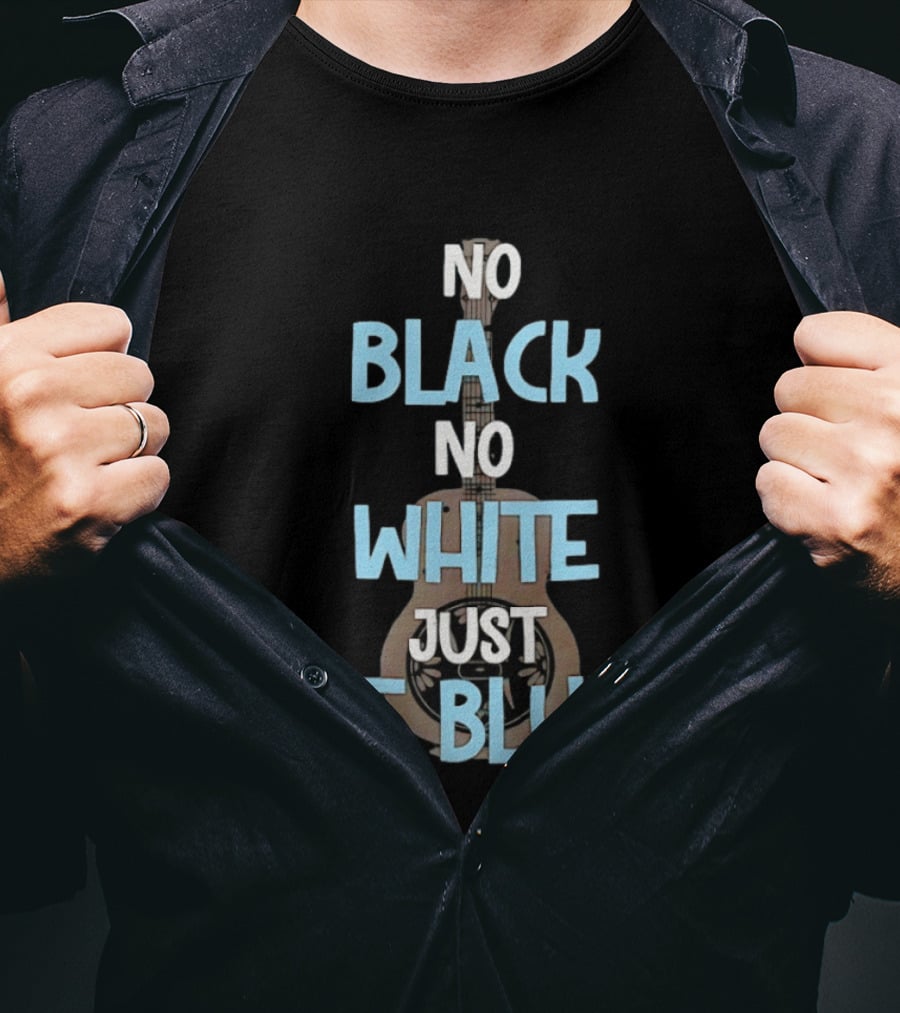 No Black No White Just The Blues Acoustic Guitar T-Shirt