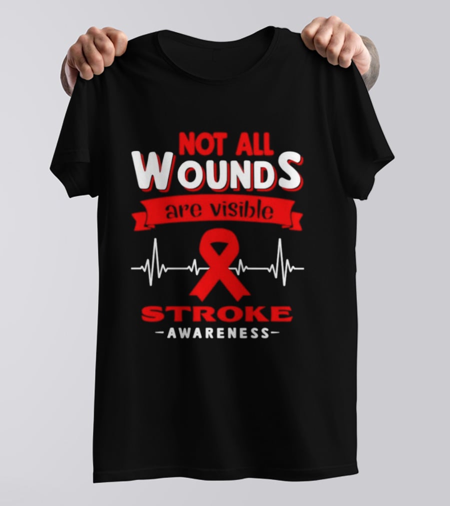 Red Ribbon Heartbeat Not All Wounds Are Visible Stroke Awareness T-Shirt