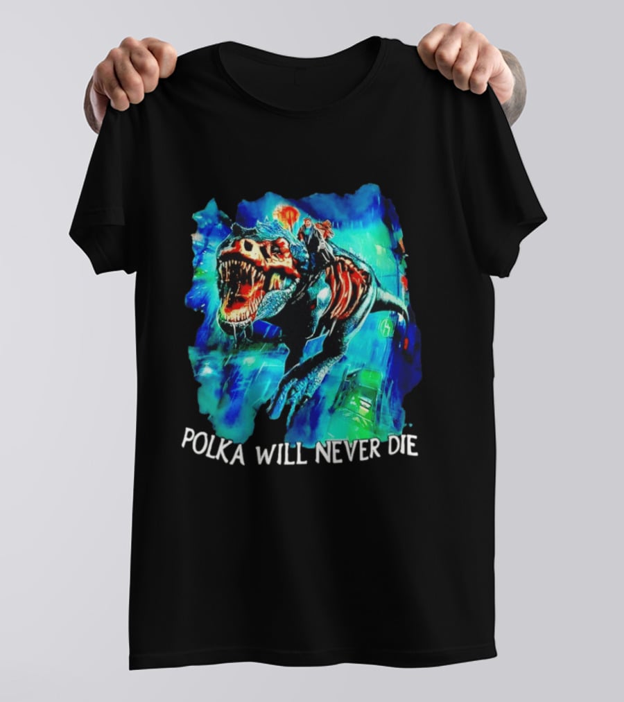 Polka Will Never Die Zombie Tyrannosaurus Rex Riding Scene T-Shirt