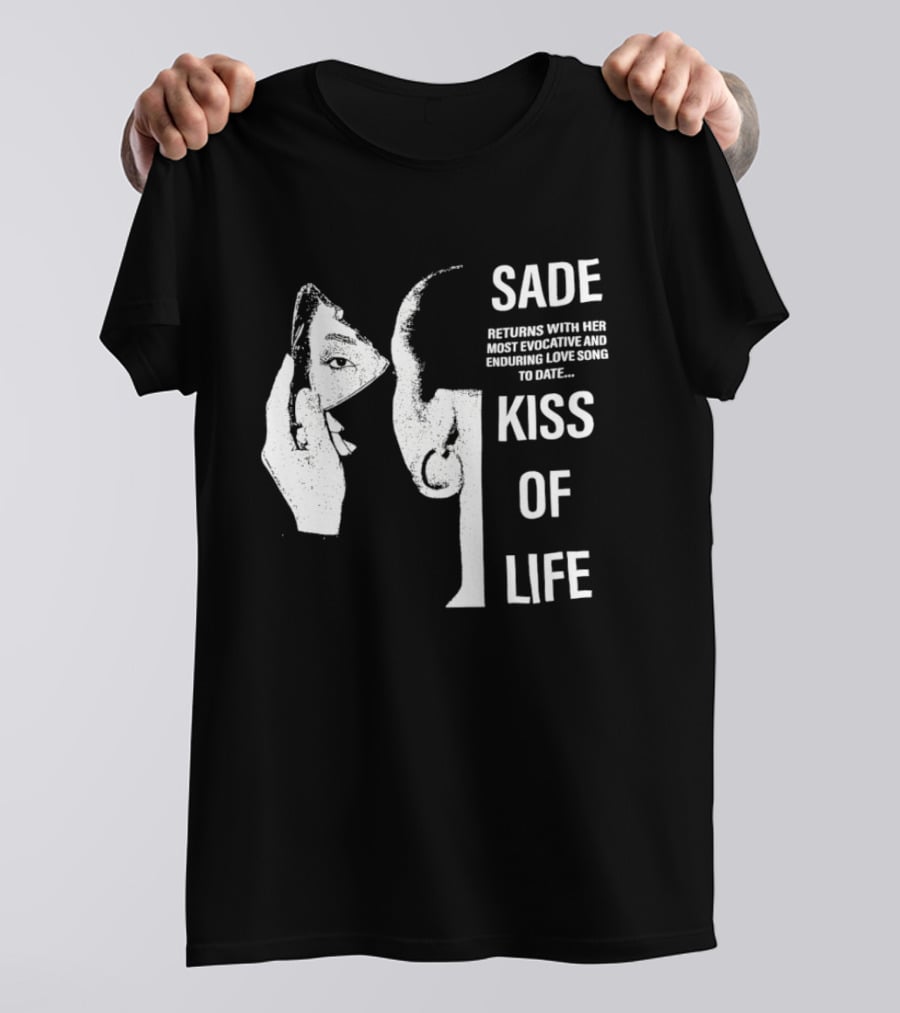 SADE Returns Most Evocative Enduring Love Song Kiss Of Life T-Shirt
