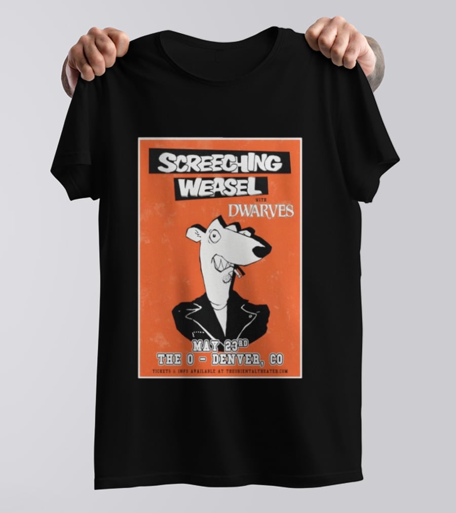 Screeching Weasel With Dwarves May 23rd The O Denver CO T-Shirt