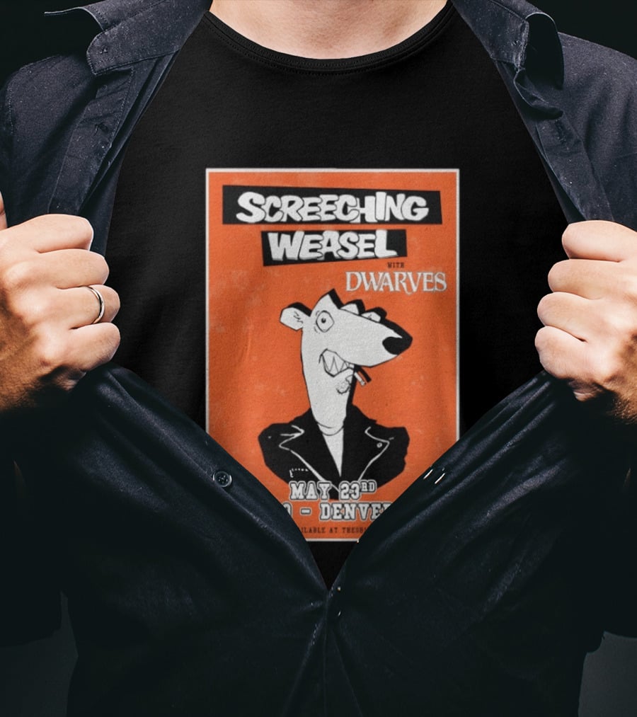 Screeching Weasel With Dwarves May 23rd The O Denver CO T-Shirt