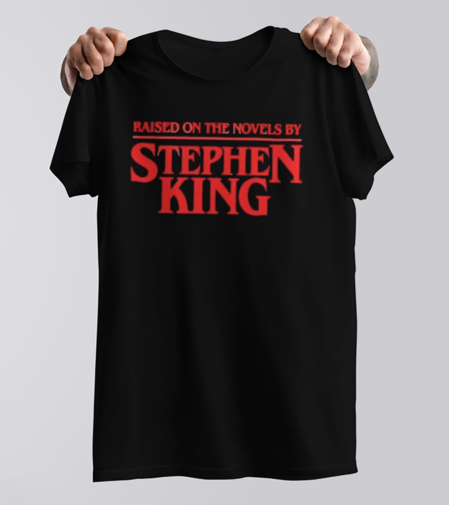 Raised On The Novels By Stephen King Red Iconic Horror Literature T-Shirt