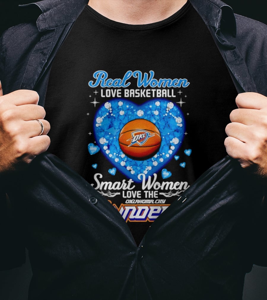 Real Women Love Basketball Smart Women Love The Oklahoma City Thunder T-Shirt
