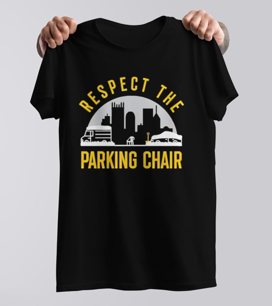 Respect The Parking Chair City Skyline With Iconic Buildings And Chair T-Shirt