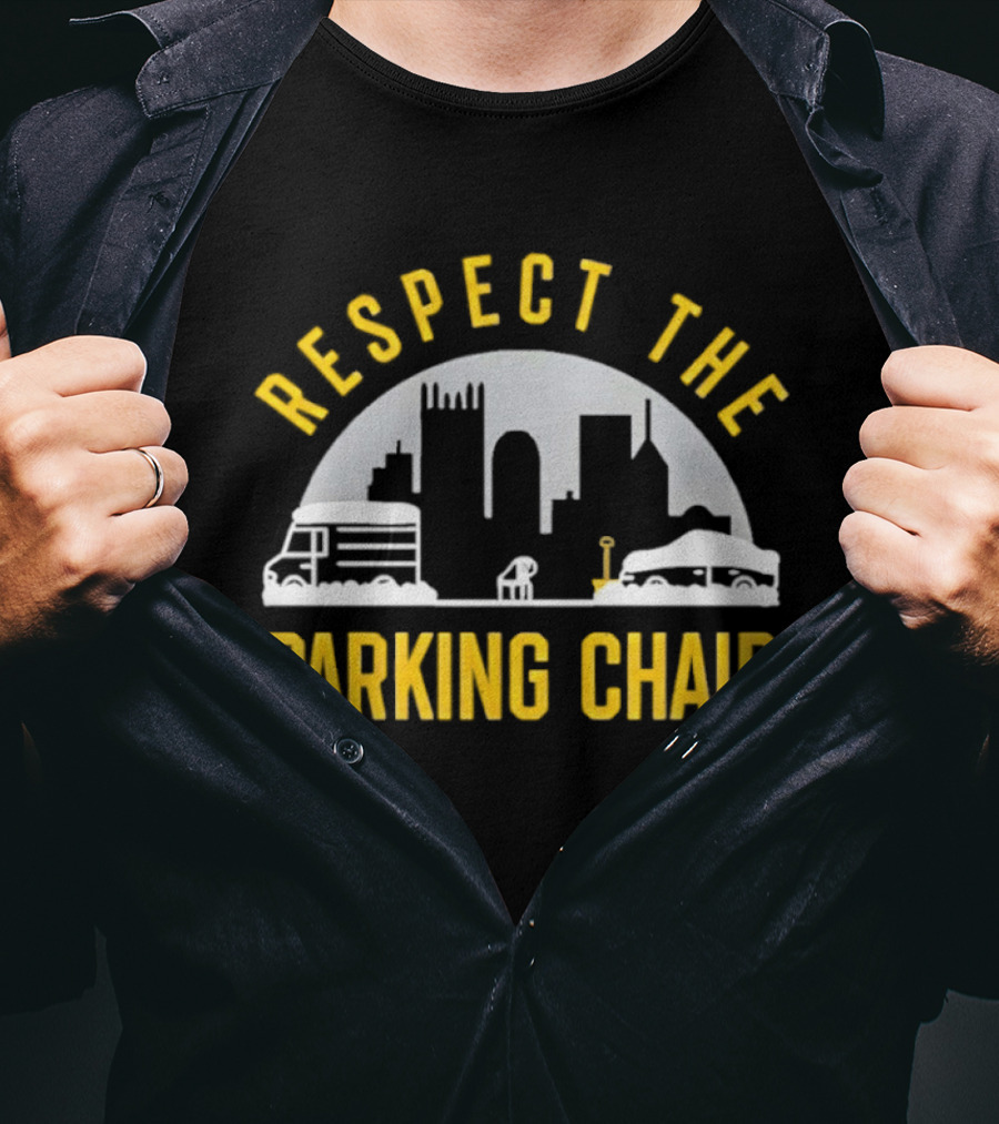 Respect The Parking Chair City Skyline With Iconic Buildings And Chair T-Shirt