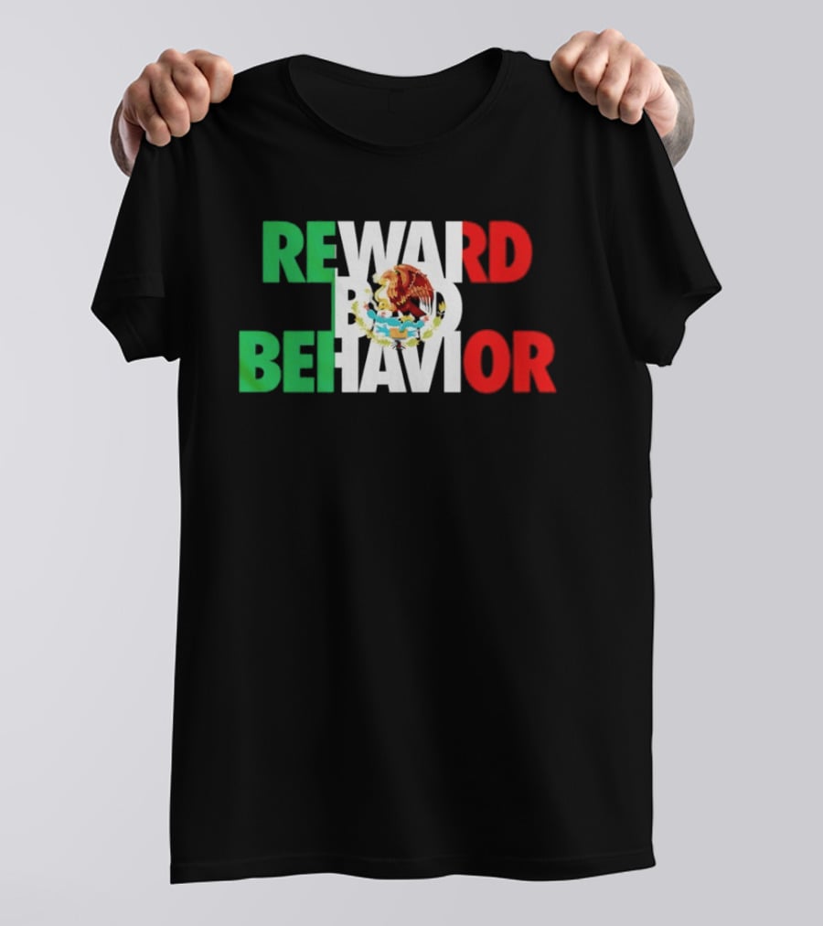 Reward Bad Behavior Mexico Flag T-Shirt