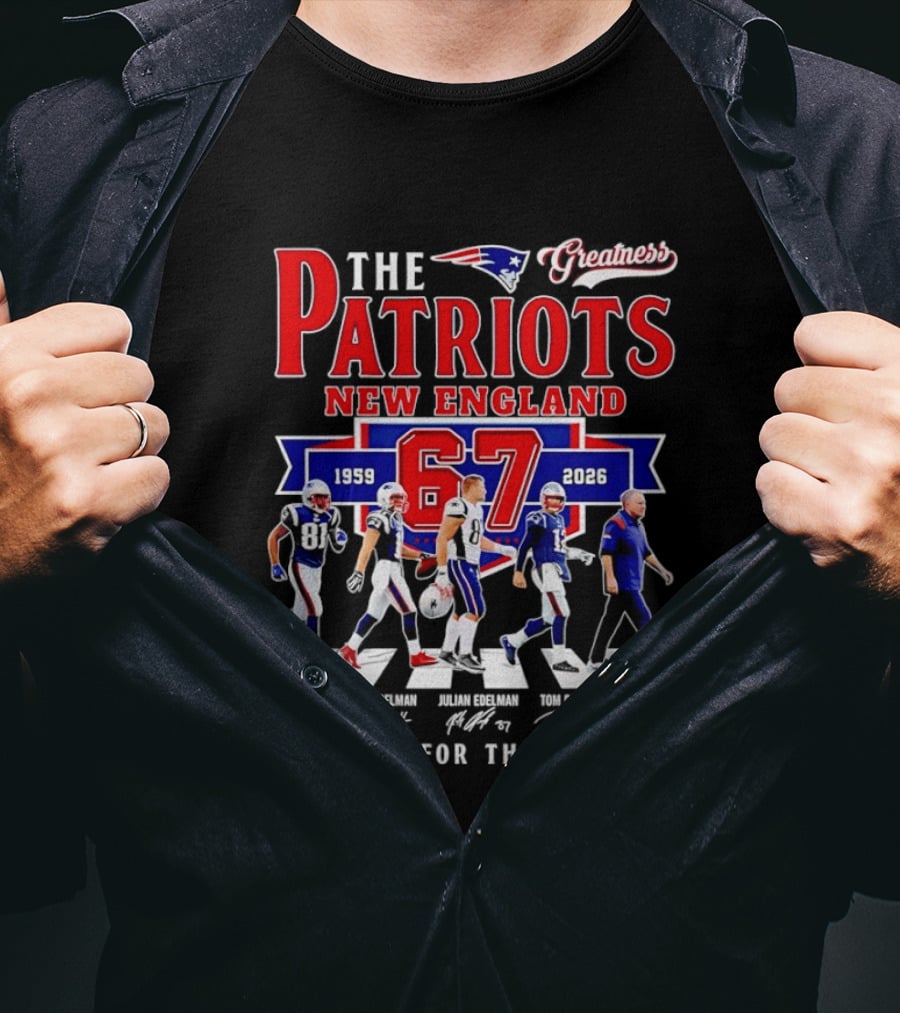 The Patriots New England 67 Years 1959 2026 Thank You For The Memories Greatness Signatures T-Shirt