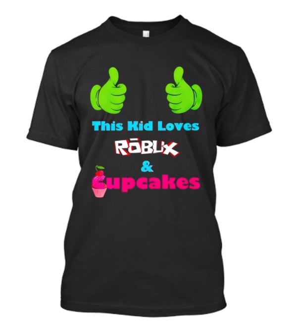 This Kid Loves RBLX Robux And Cupcakes Thumbs Up T-Shirt