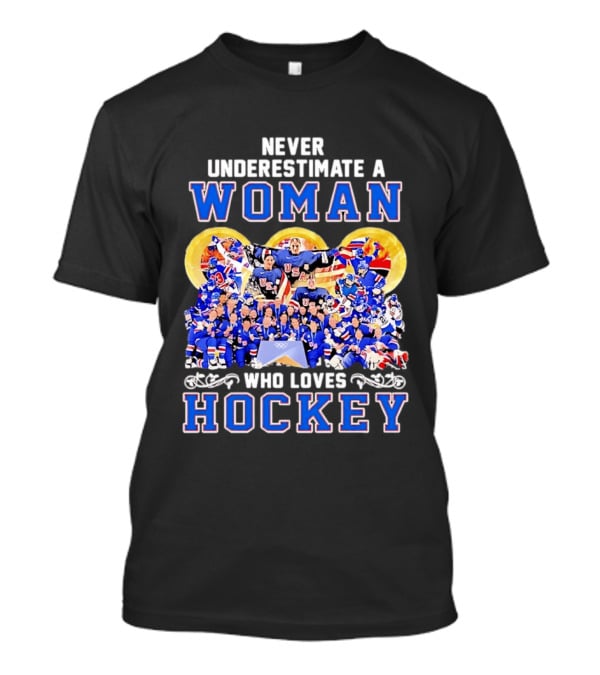 Never Underestimate A Woman Who Loves USA Hockey Team Women's Olympics T-Shirt