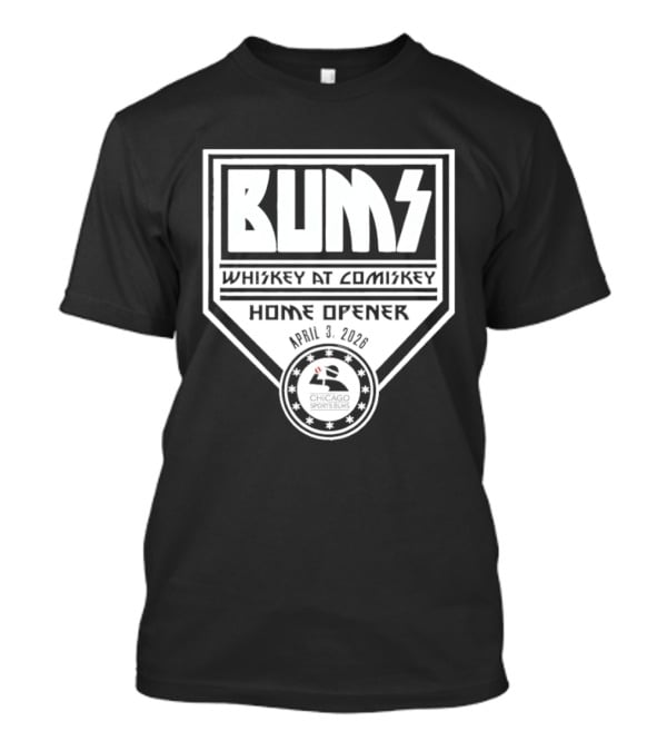 Whiskey At Comiskey Tailgate Bums Home Opener 2026 T-Shirt