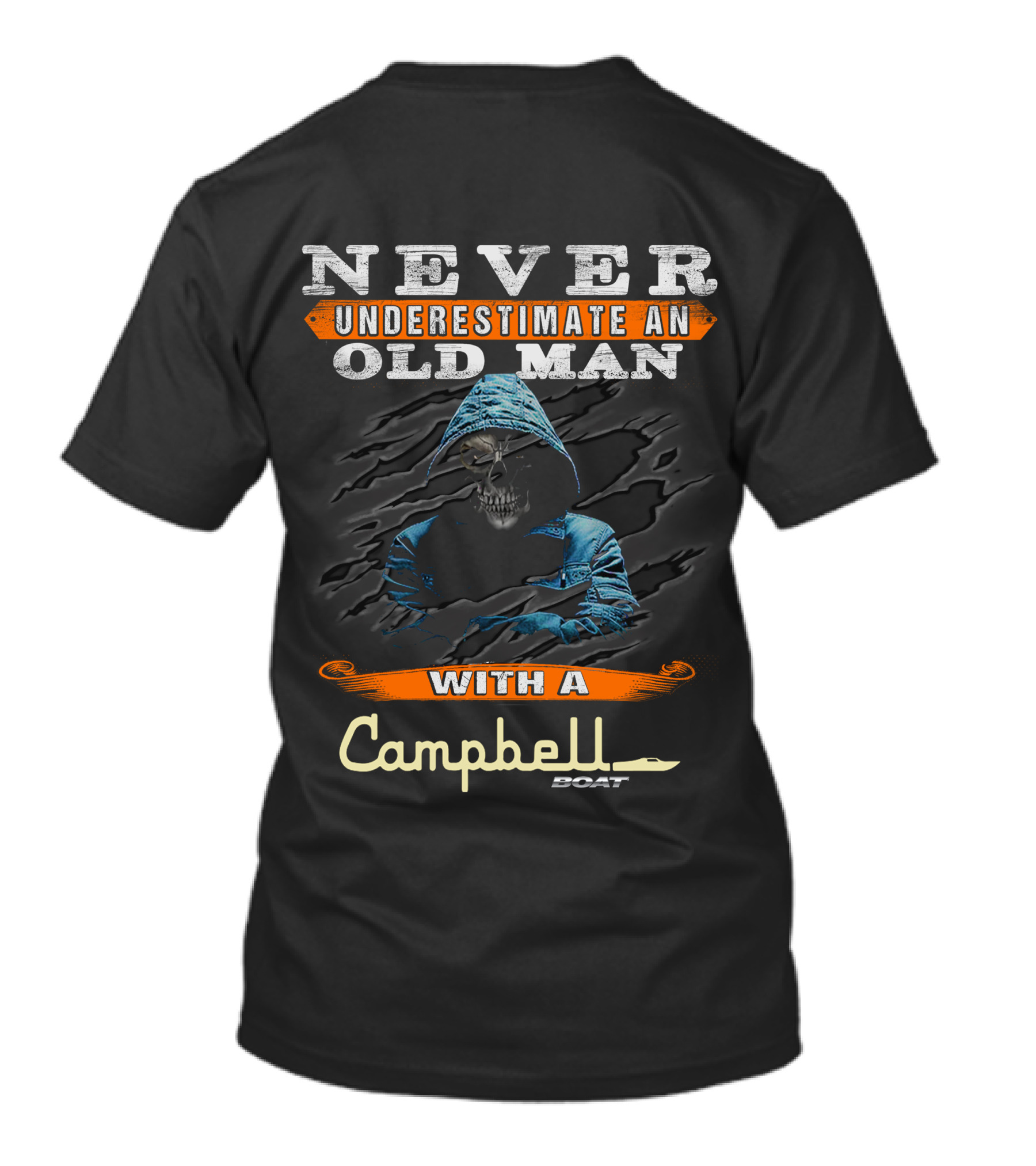 Never Underestimate An Old Man With A Campbell Boat T-Shirt