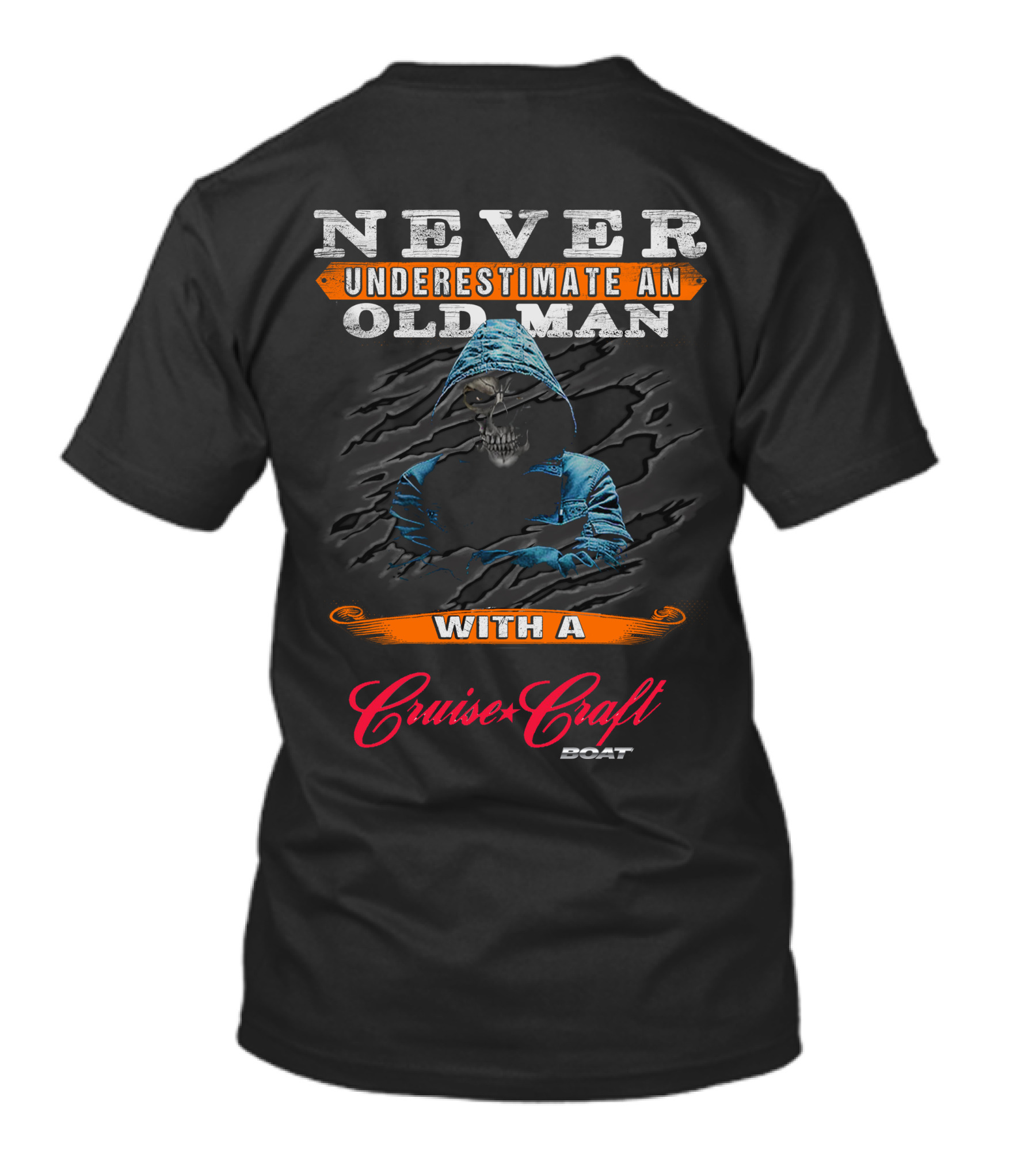 NEVER UNDERESTIMATE AN OLD MAN WITH A Cruise Craft BOAT T-Shirt