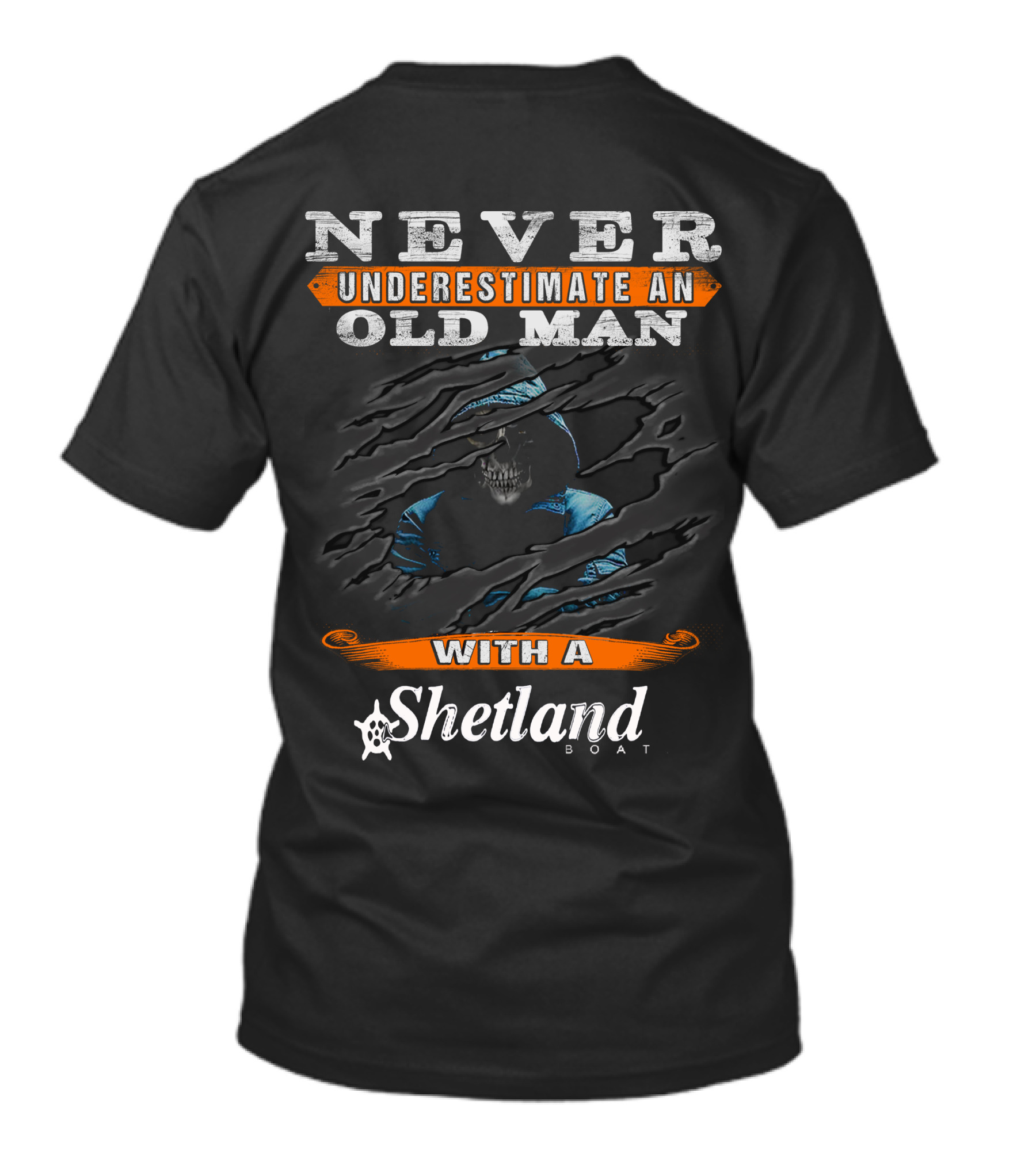 Never Underestimate An Old Man With A Shetland Boat T-Shirt