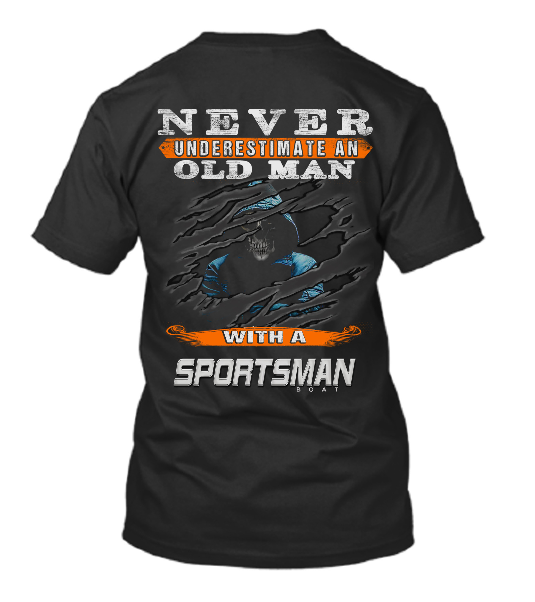 NEVER UNDERESTIMATE AN OLD MAN WITH A SPORTSMAN BOAT T-Shirt