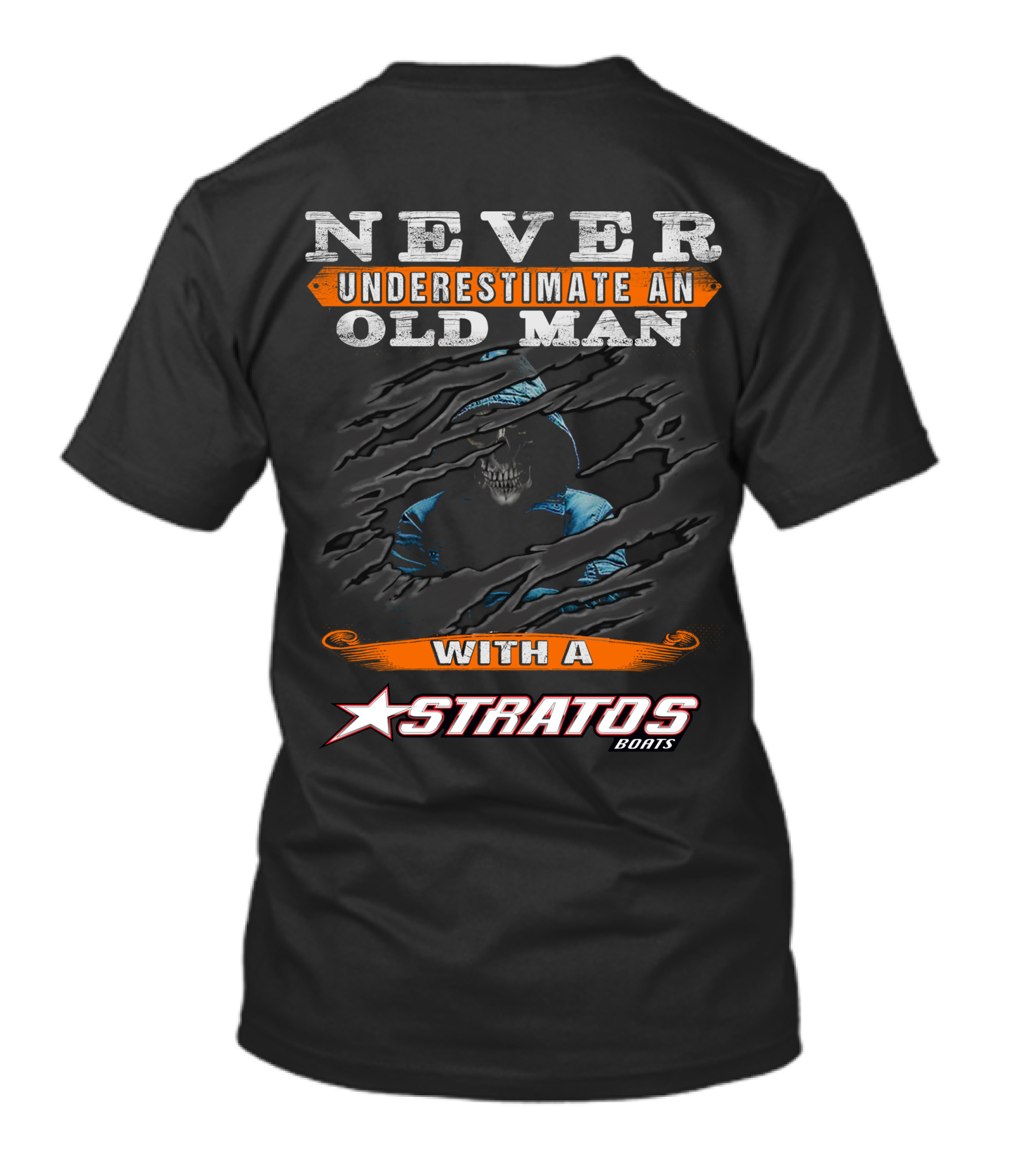 NEVER UNDERESTIMATE AN OLD MAN WITH A STRATOS BOATS T-Shirt