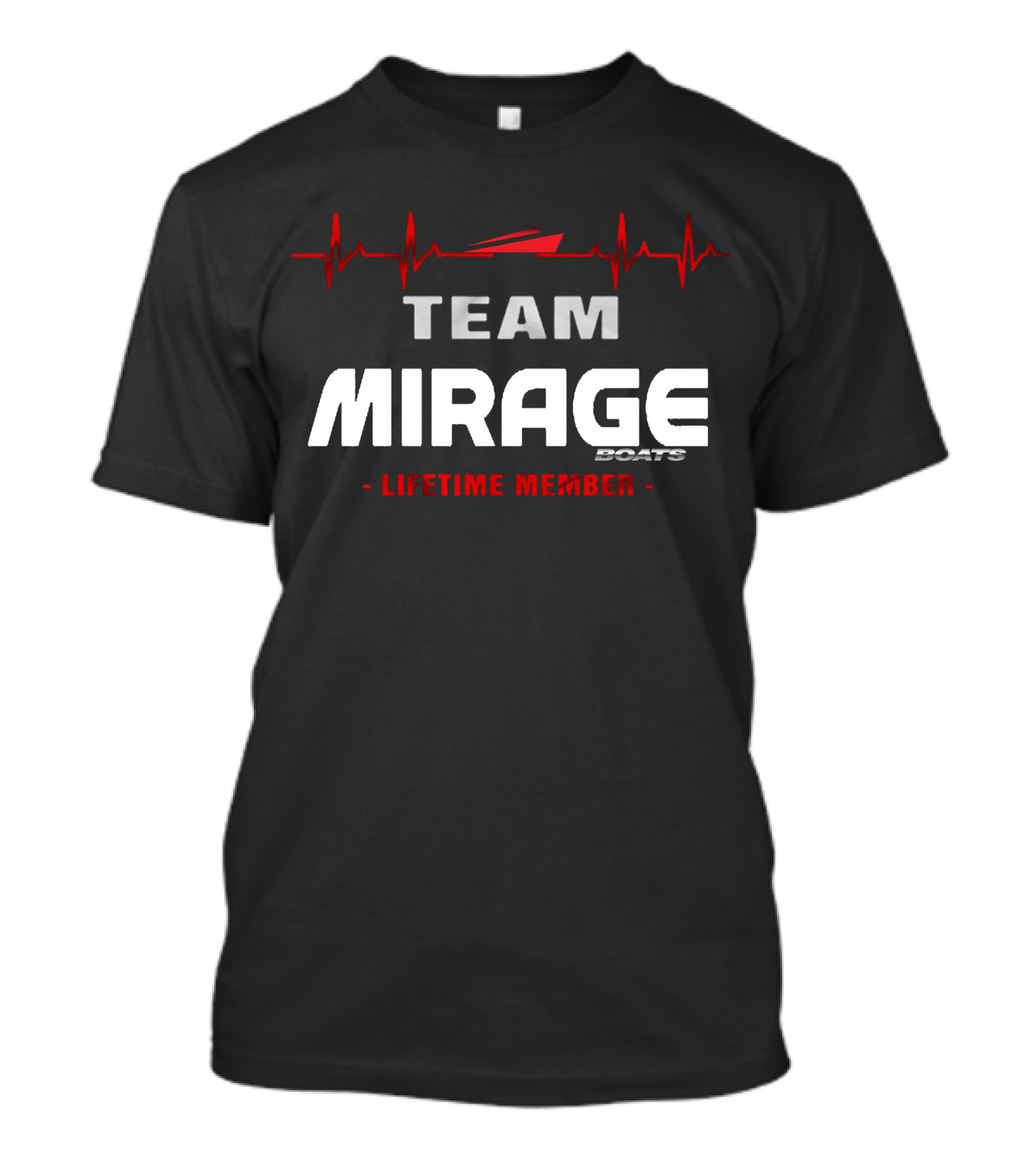 TEAM MIRAGE BOATS LIFETIME MEMBER T-Shirt