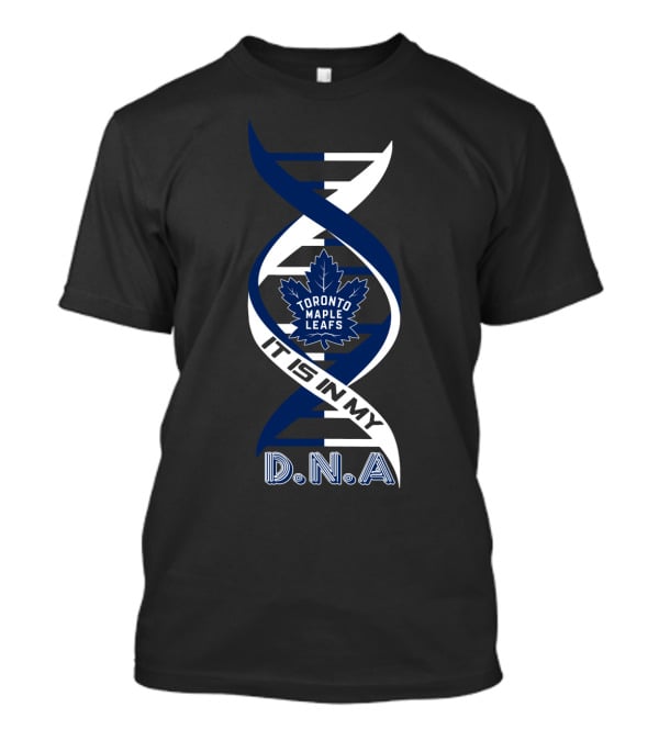 Toronto Maple Leafs It Is In My Dna T-Shirt