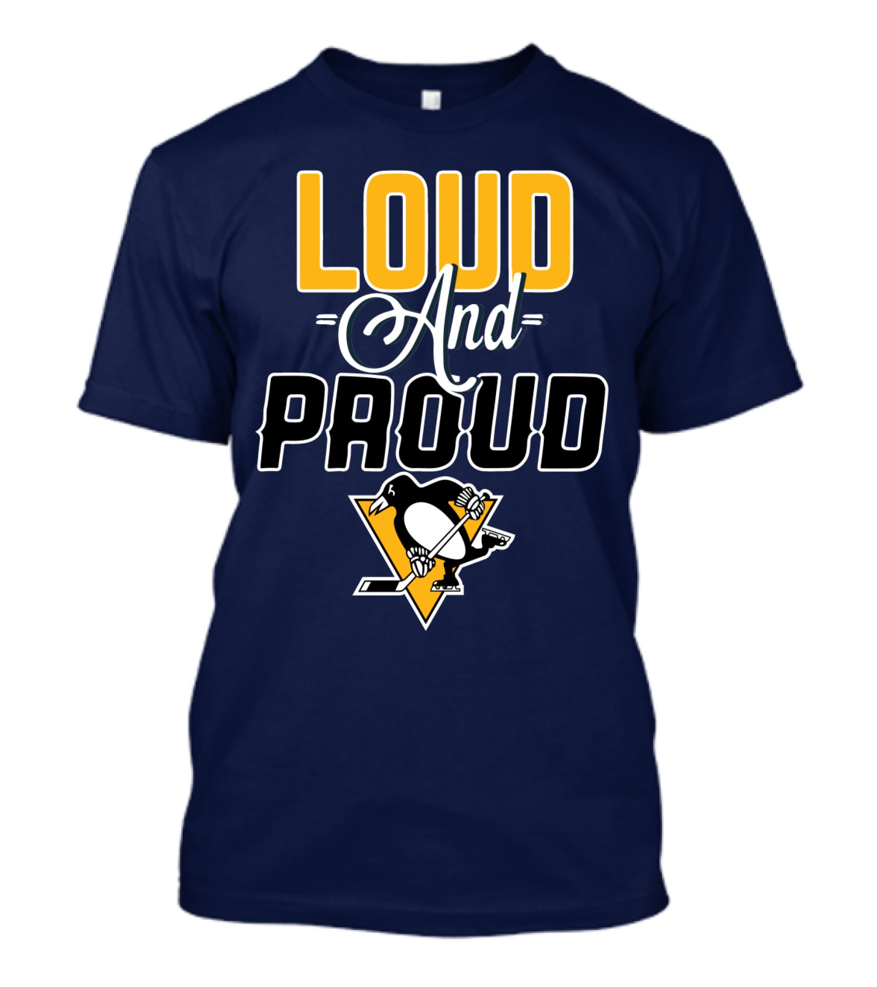 Loud And Proud Pittsburgh Penguins T-Shirt