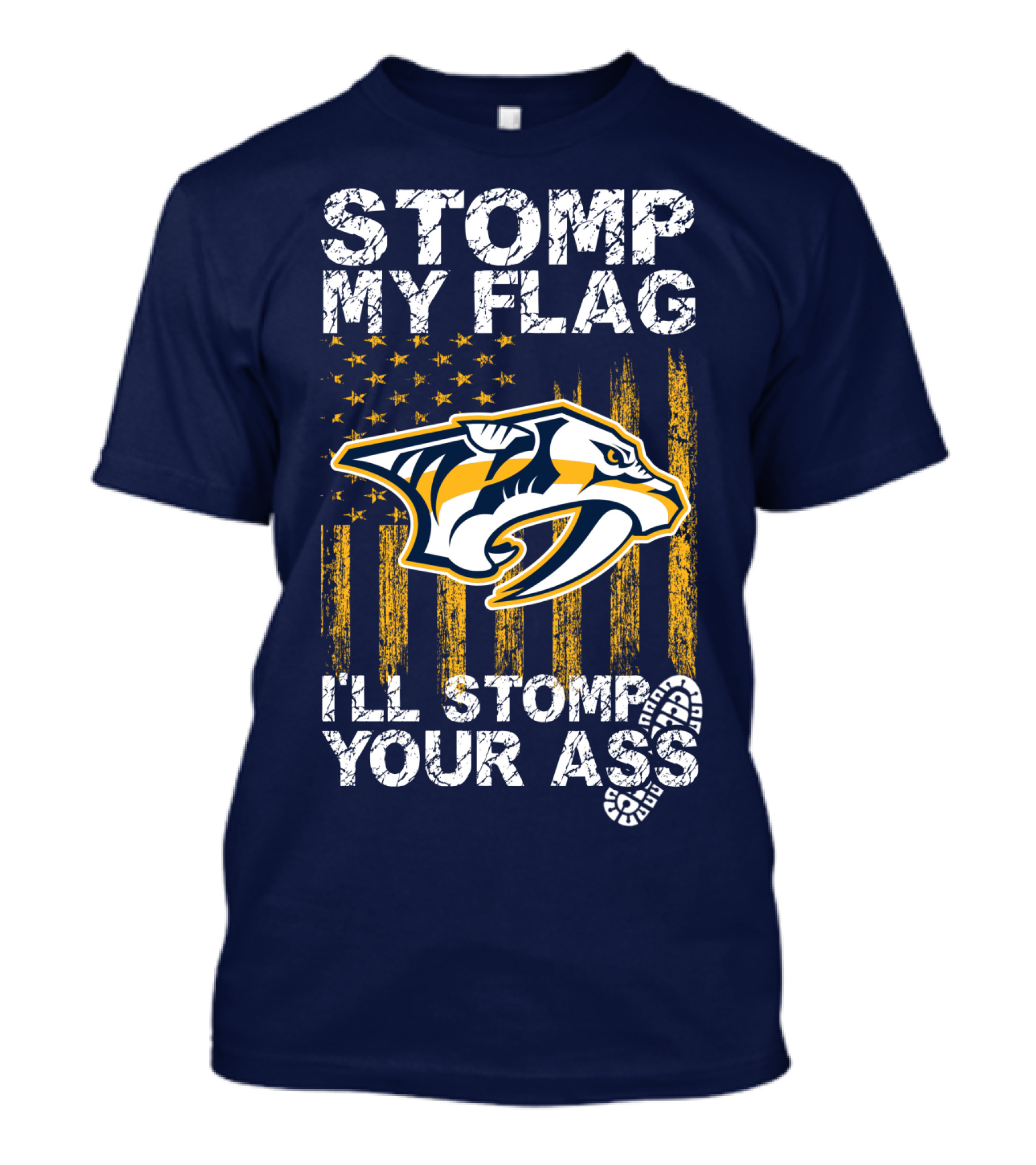 Nashville Predators Stomp My Flag I'll Stomp Your Ass T-Shirt