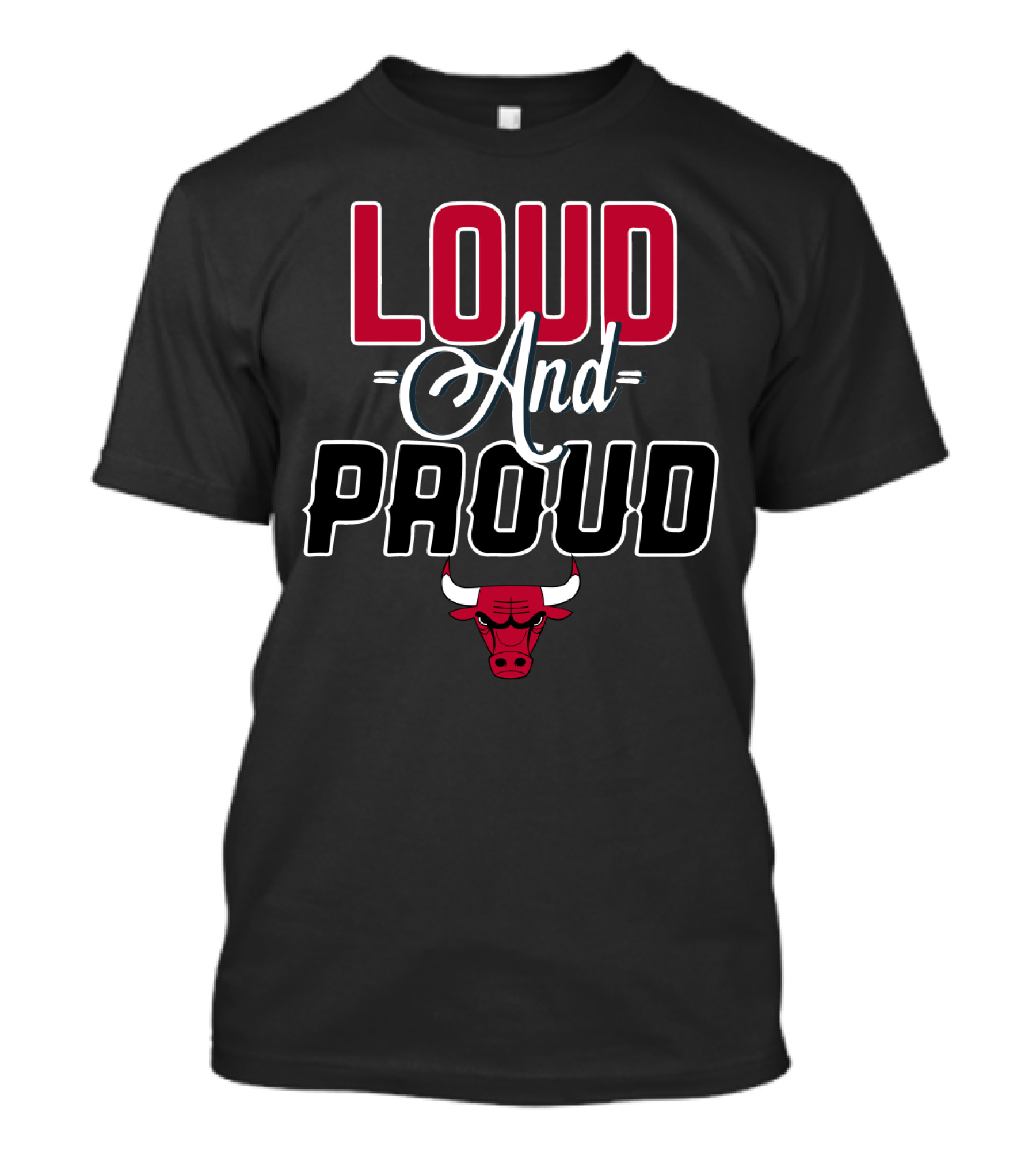 Chicago Bulls Loud And Proud T-Shirt